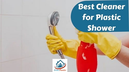 Best Cleaner for Plastic Shower (7 Supreme Ones)