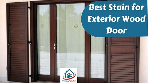 7 Best Stain for Exterior Wood Door 2024: Staining Made Easier