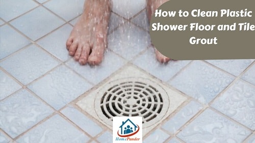 How to Clean Plastic Shower Floor and Tile Grout