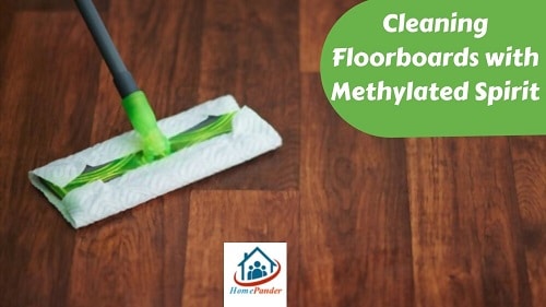 The Process of Cleaning Floorboards with Methylated Spirit