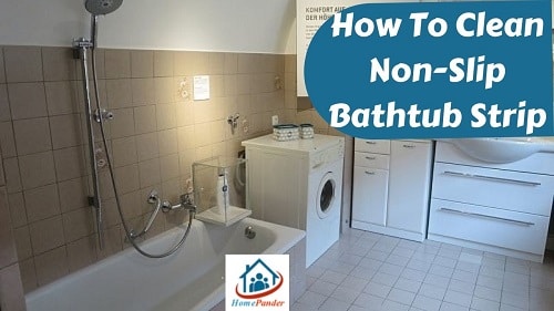 How To Clean Non Slip Bathtub Strip