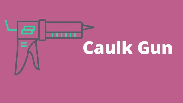 caulk gun