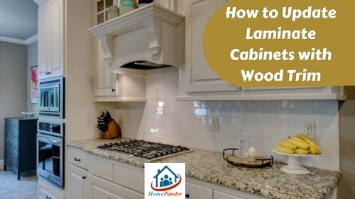 How to Update Laminate Cabinets with Wood Trim?