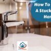 How To Remove A Stuck Faucet Handle