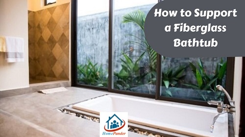 how to support a fiberglass bathtub