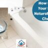 how to clean your bathtub naturally without chemical