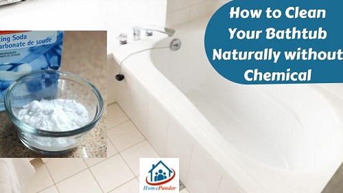 how to clean your bathtub naturally without chemical