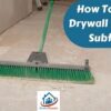 How To Clean Drywall Dust Off Subfloor