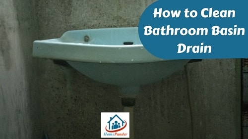 How to Clean Bathroom Basin Drain : DIY Cleaning Tips