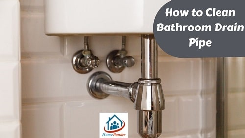 How To Clean Bathroom Drain Pipe