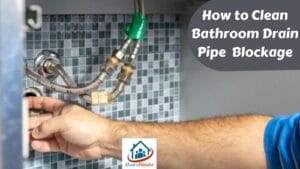 How to Clean Bathroom Pipe Blockage