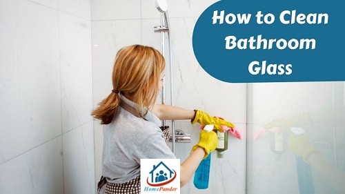 How to Clean Bathroom Glass