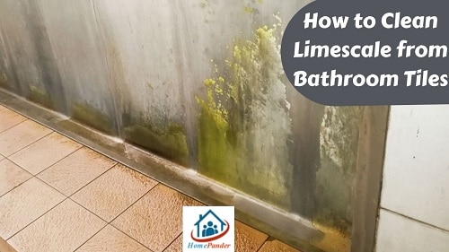 How to Clean Limescale from Bathroom Tiles? [4 Effortless Techniques]