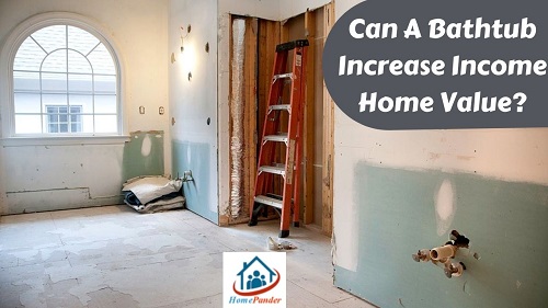 can a bathtub increase income home value