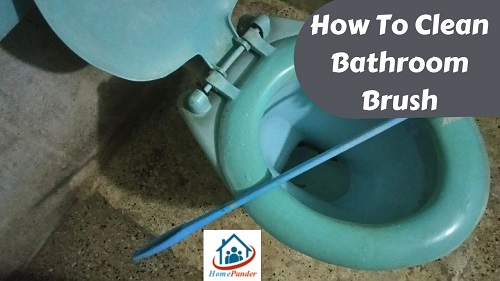 how to clean bathroom brush