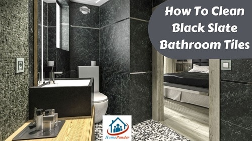 How To Clean Black Slate Bathroom Tiles