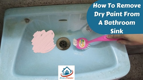 How To Remove Dry Paint From A Bathroom Sink?