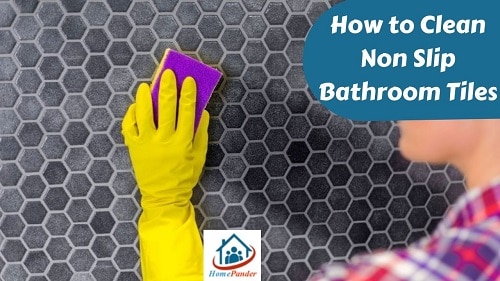 How to Clean Non Slip Bathroom Tiles