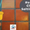 How To Clean Saltillo Tile