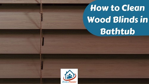 How to Clean Wood Blinds in Bathtub