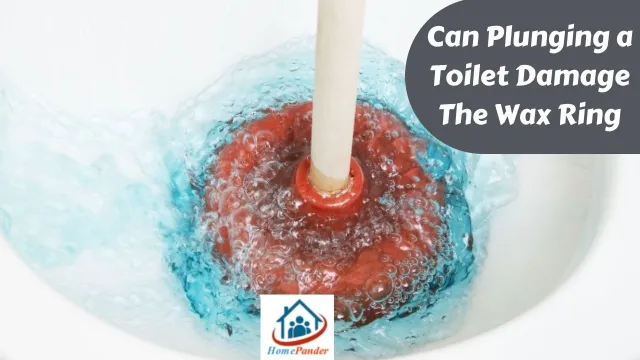 can plunging a toilet damage the wax ring