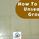 How To Clean Unsealed Grout