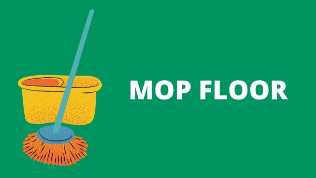 Mop the floor