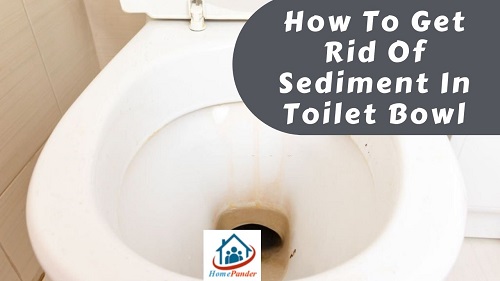 Sediment In Toilet Bowl