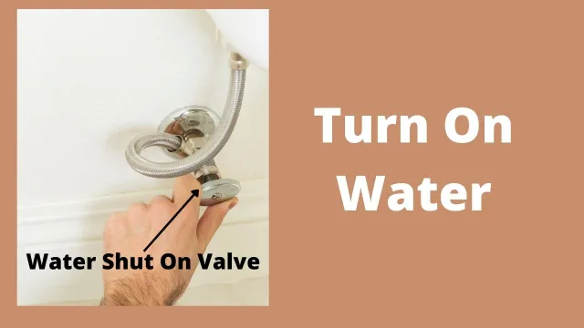 turn on the water