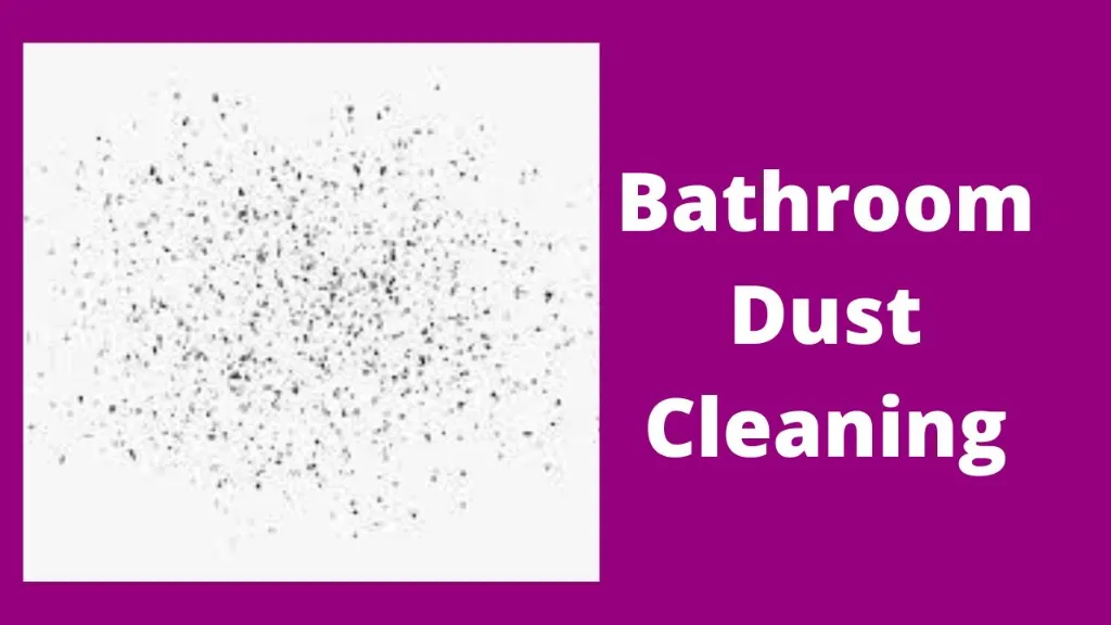 How to Reduce Dust in the Bathroom