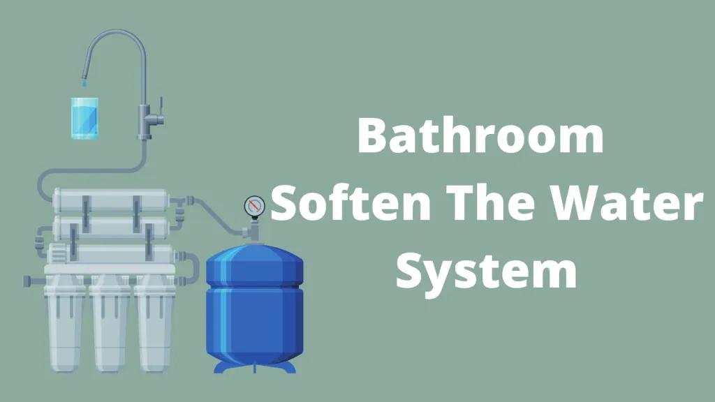 Soften The Water System