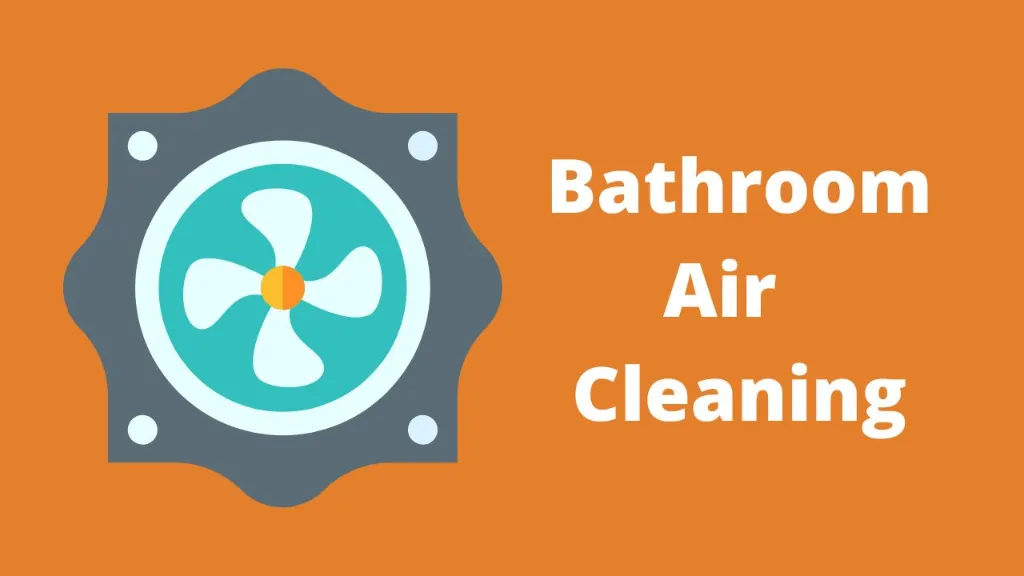 bathroom air cleaning hack