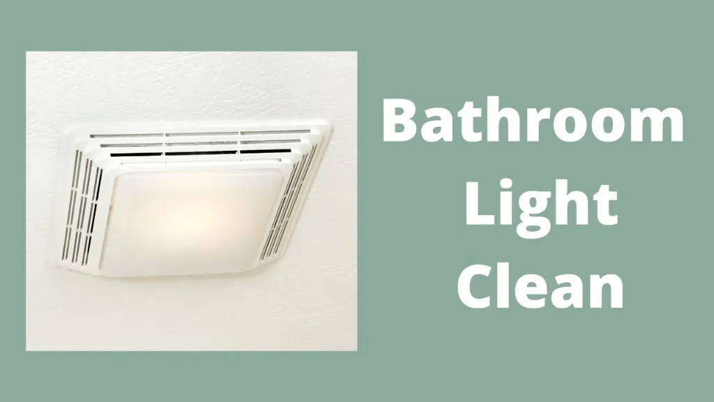 bathroom light cleaning hack