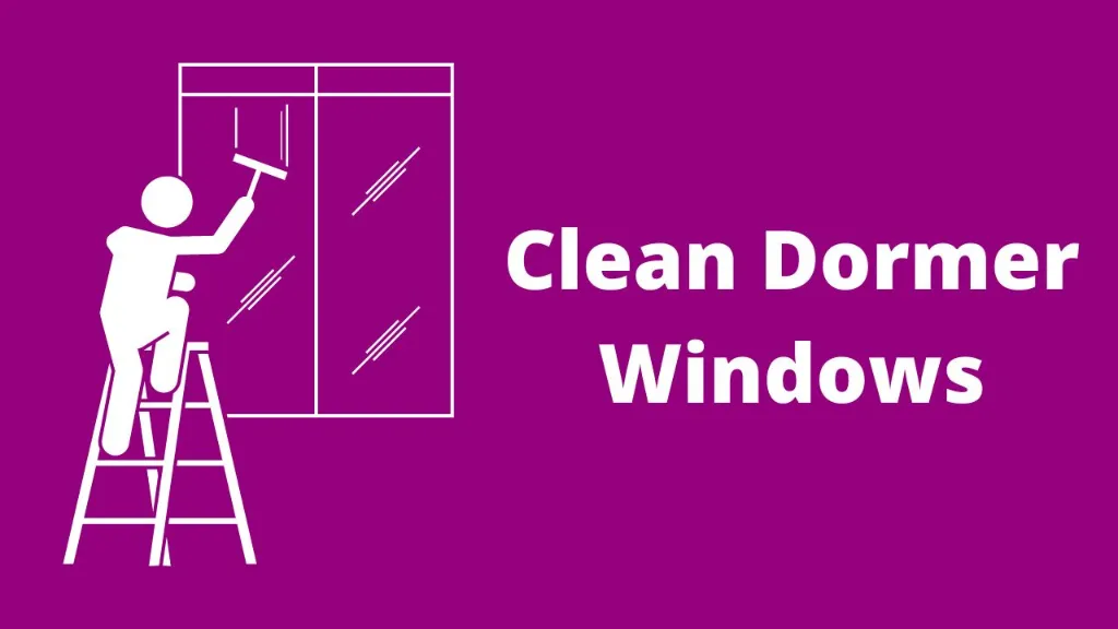 clean dormer windows