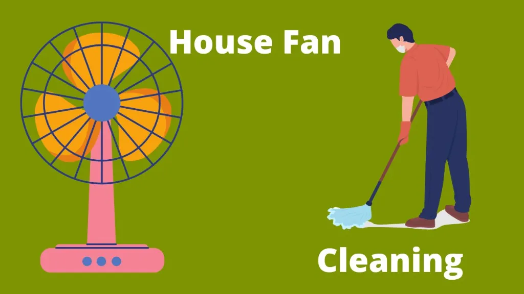 cleaning and fan