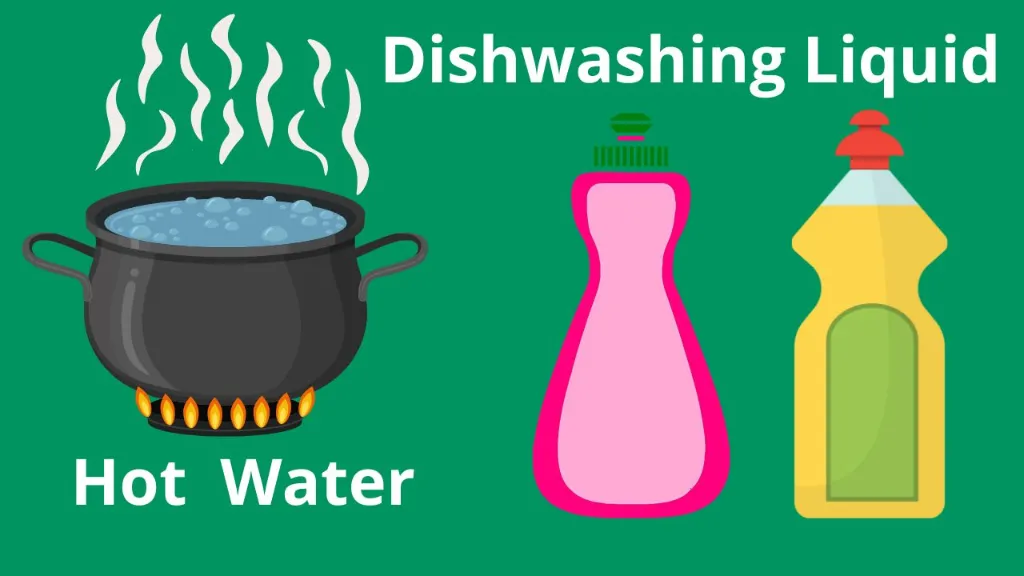 hot water and dishwashing liquid