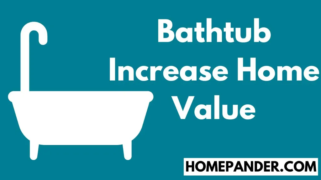 can a bathtub increase income home value