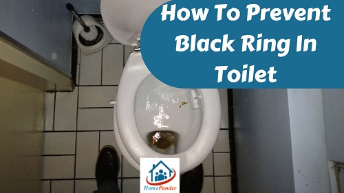 How To Prevent Black Ring In Toilet