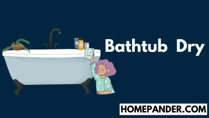 bathtub dry