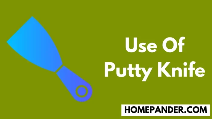 use of putty knife