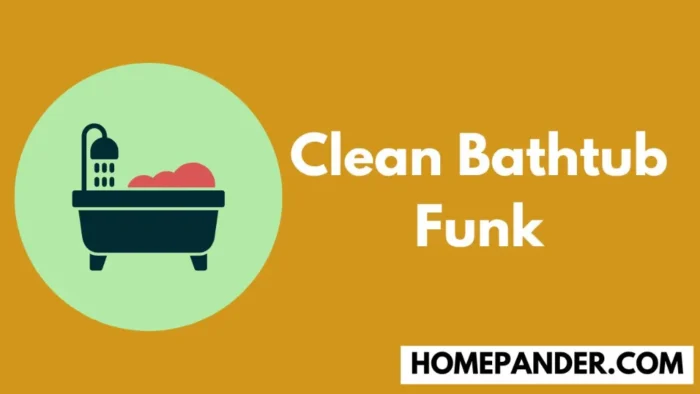 how to clean bathtub funk