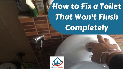 DIY Toilet Repair: How to Fix a Toilet That Won’t Flush Fully