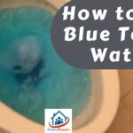 How to Get Blue Toilet Water